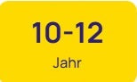 10 - 12 Jahre